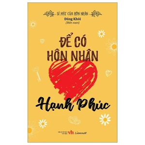Bí mật của hôn nhân - Để có hôn nhân hạnh phúc